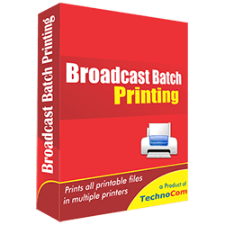 Broadcast Batch Printing